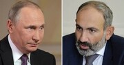 درخواست مسکو از ایروان و باکو/پاشینیان با پوتین تماس گرفت