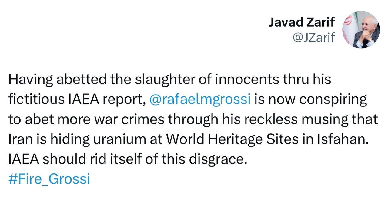 ظریف: گروسی در کشتار بی گناهان مشارکت داشت/ حالا در حال توطئه در جنایات بیشتر است/ آژانس خود را از این ننگ خلاص کند