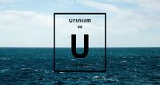 استخراج اورانیوم از آب دریا / گامی بزرگ به سوی انرژی نامحدود