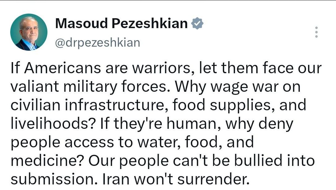 توئیت جدید پزشکیان به زبان انگلیسی/ اگر آمریکایی‌ها جنگجو هستند، بگذارید با نیروهای نظامی دلاور ما روبه‌رو شوند/ ایران تسلیم نخواهد شد